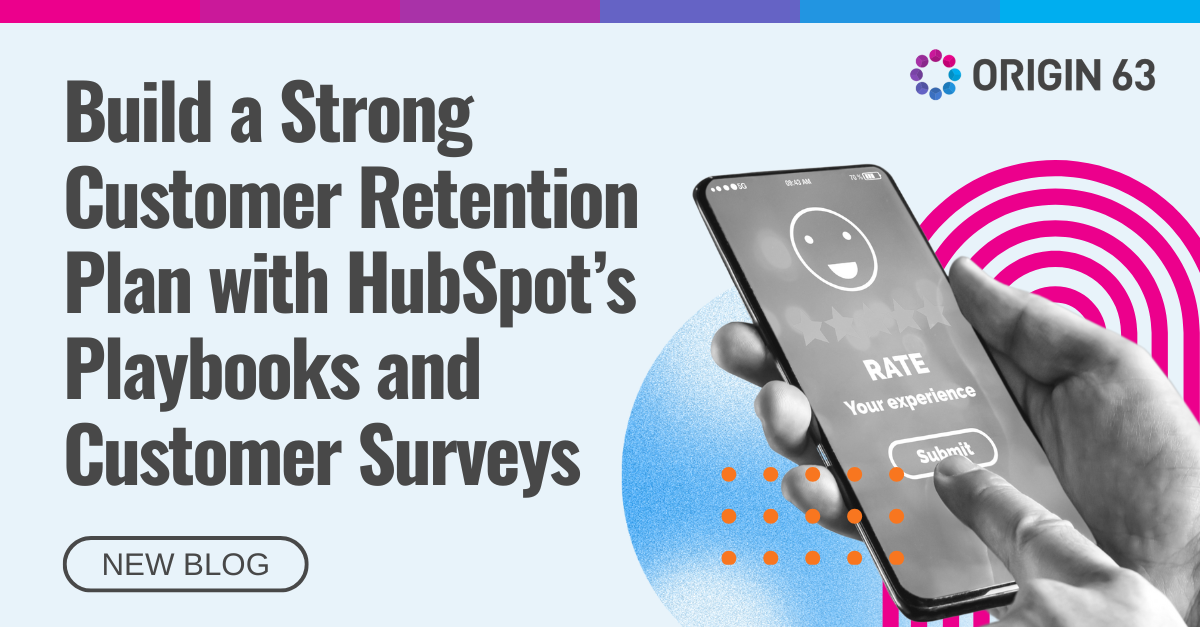 Build a stronger customer retention plan using HubSpot’s playbooks and surveys to guide teams and gather helpful feedback.