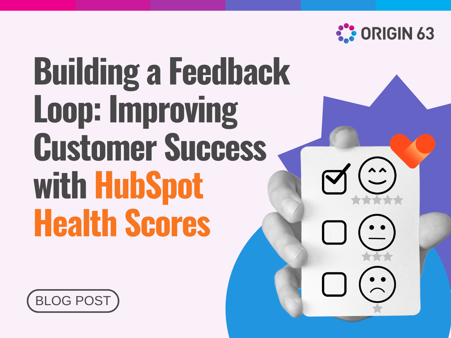 Improve customer satisfaction by creating a feedback loop that keeps your HubSpot health scores accurate and up-to-date.