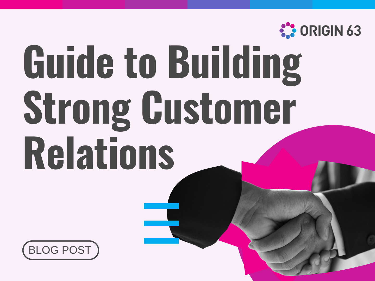 Guide to Building Strong Customer Relations