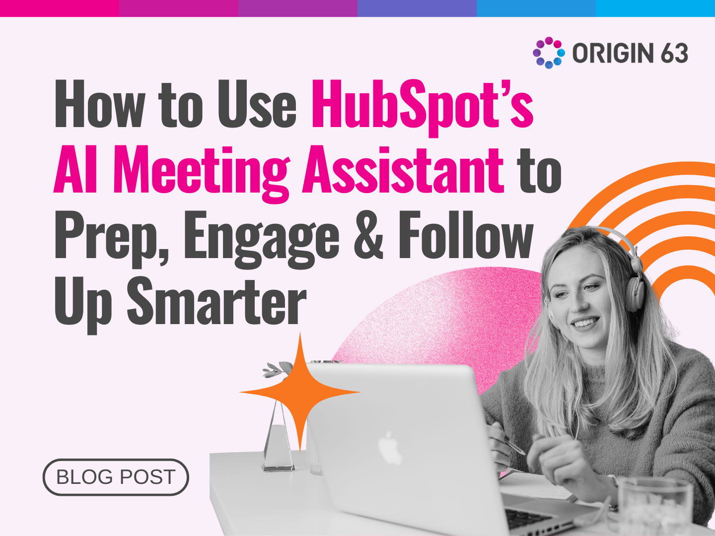 Learn how HubSpot’s AI Meeting Assistant helps with prep, engagement, and follow-up to close more deals faster.