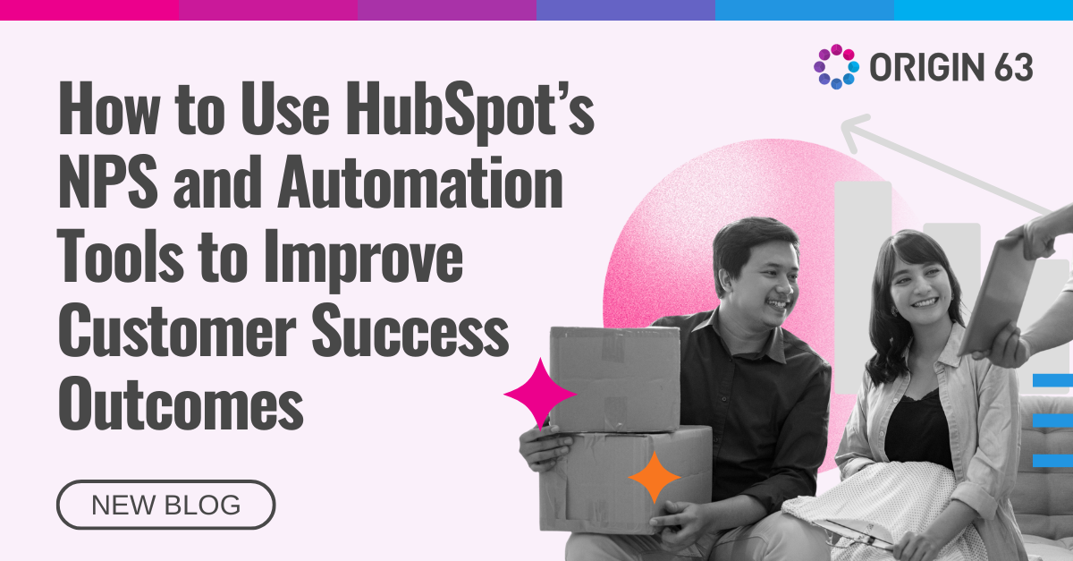 Use HubSpot’s NPS and automation tools to improve customer success and build stronger relationships.