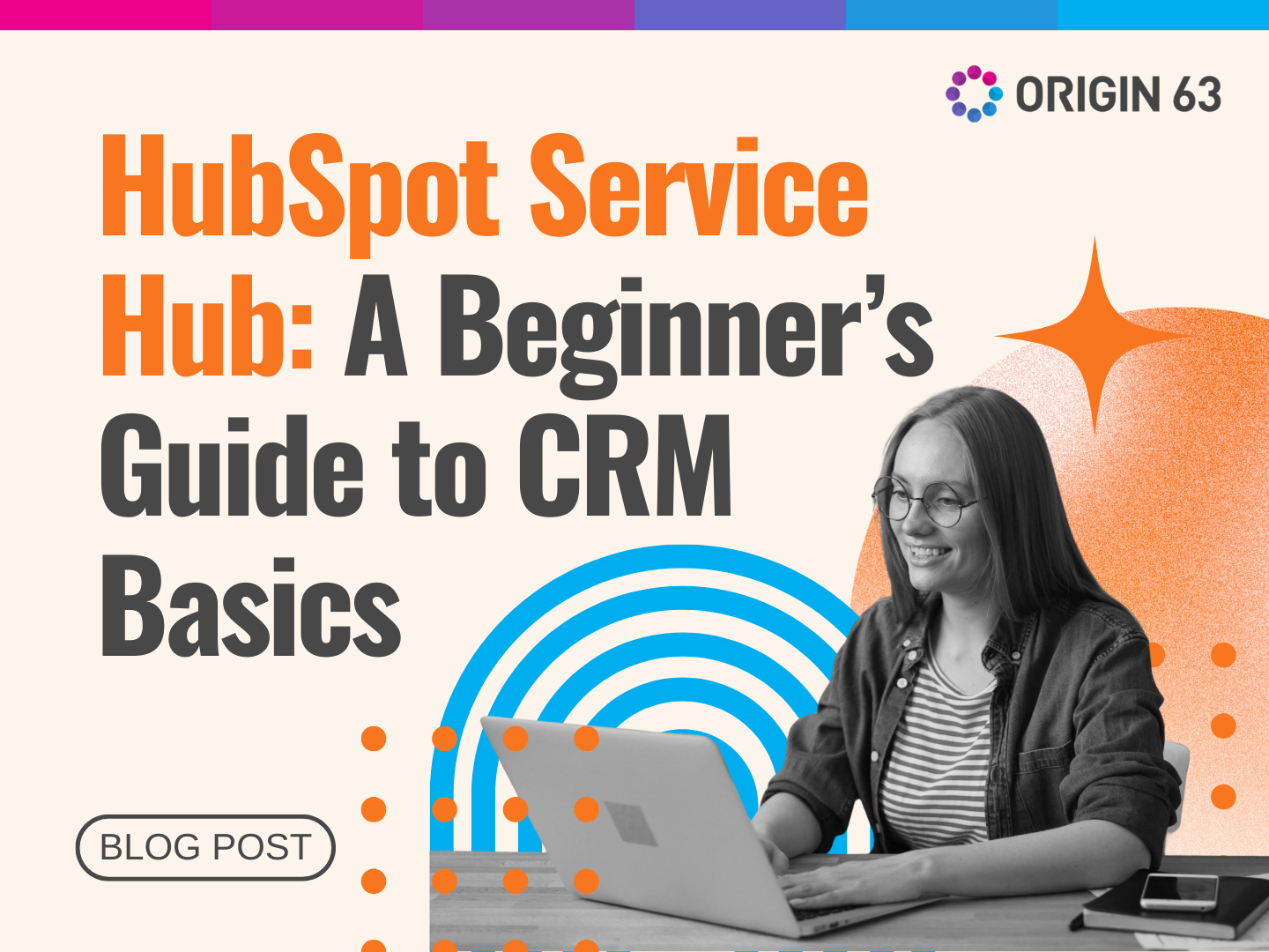 A beginner’s guide to HubSpot Service Hub features, CRM integration, and why it’s the next step beyond spreadsheets.