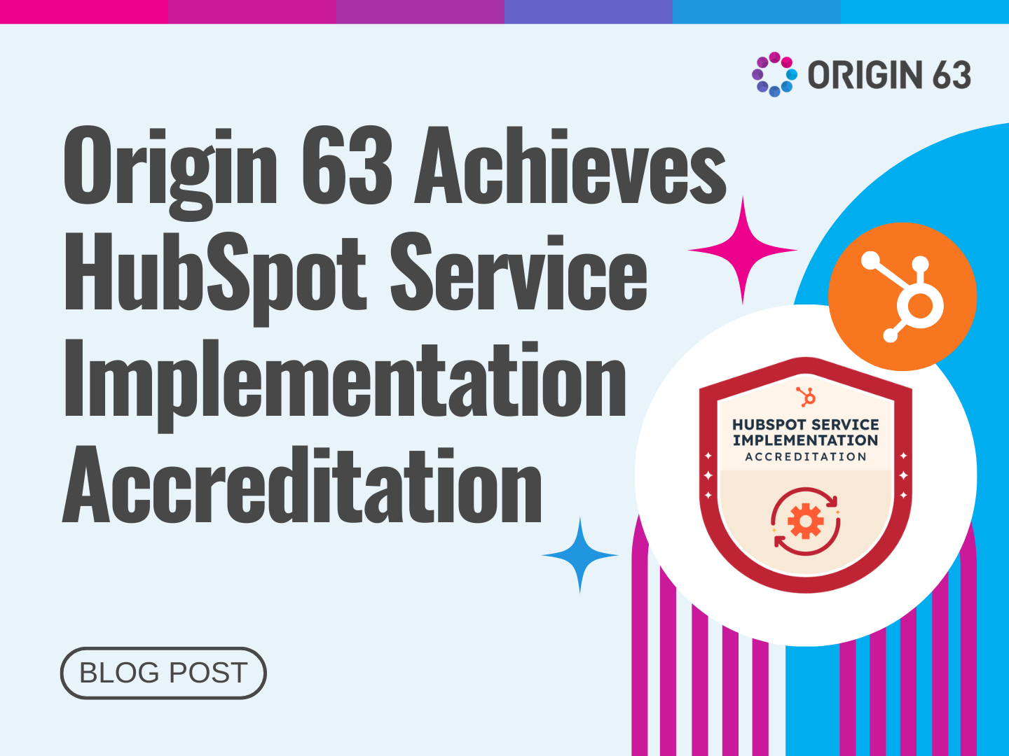 Origin 63 earns HubSpot Service Implementation Accreditation, showcasing expertise in transforming customer service with innovative solutions.