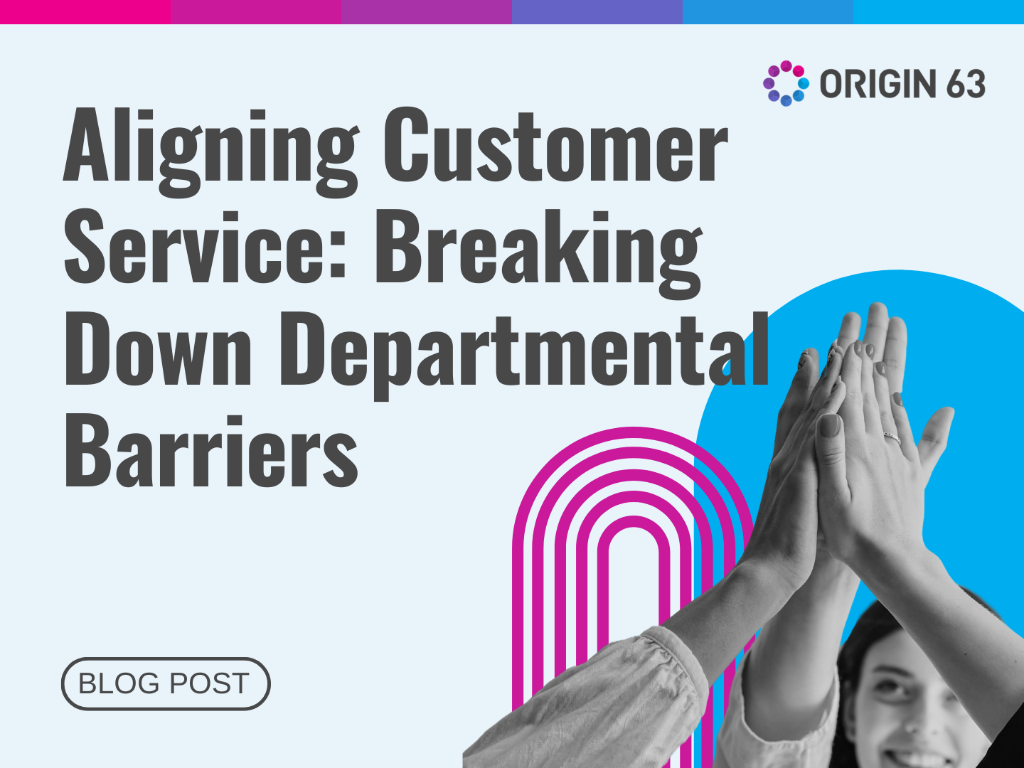 Aligning Customer Service_Breaking Down Departmental Barriers