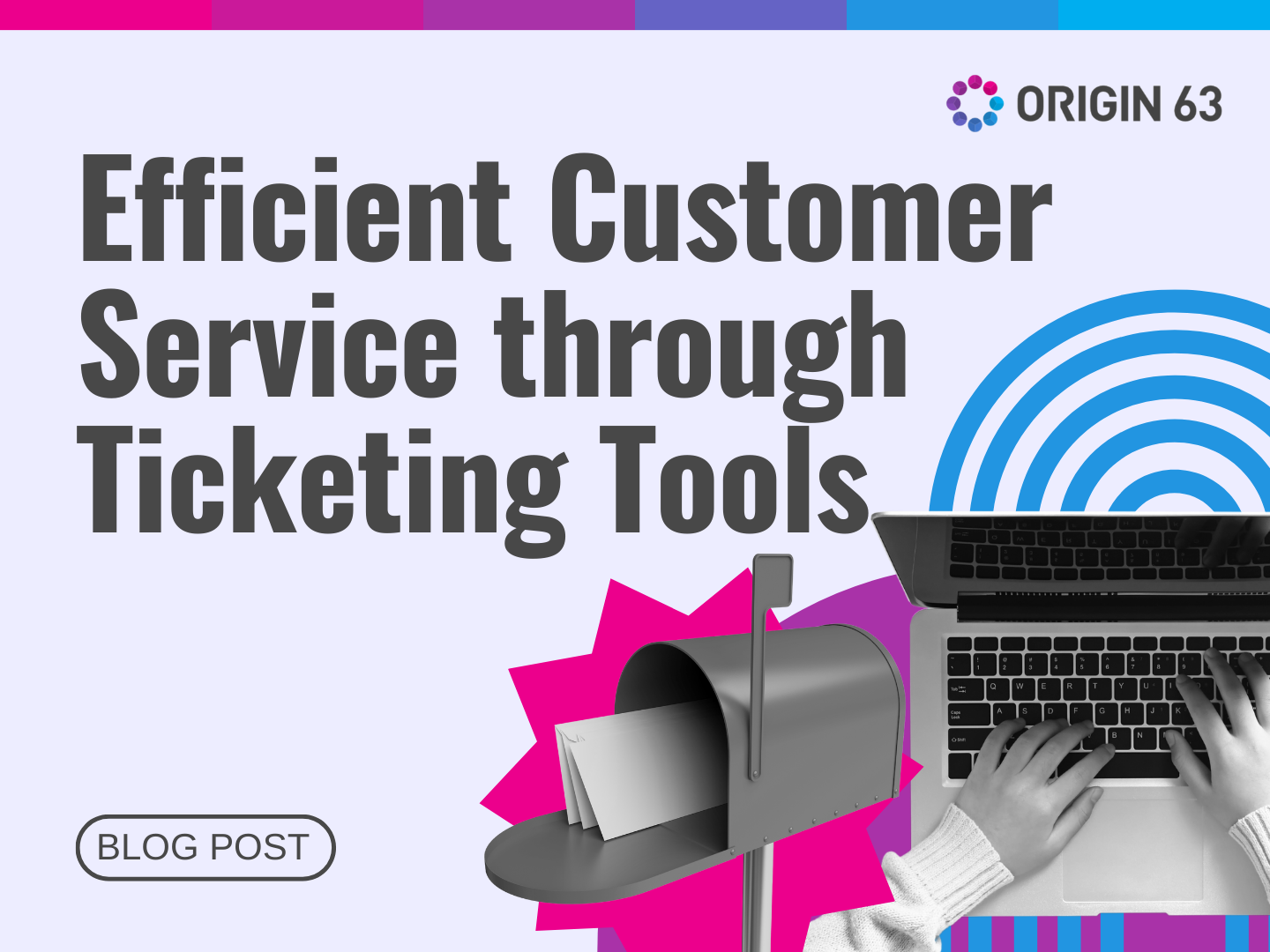 Efficient Customer Service through Ticketing Tools