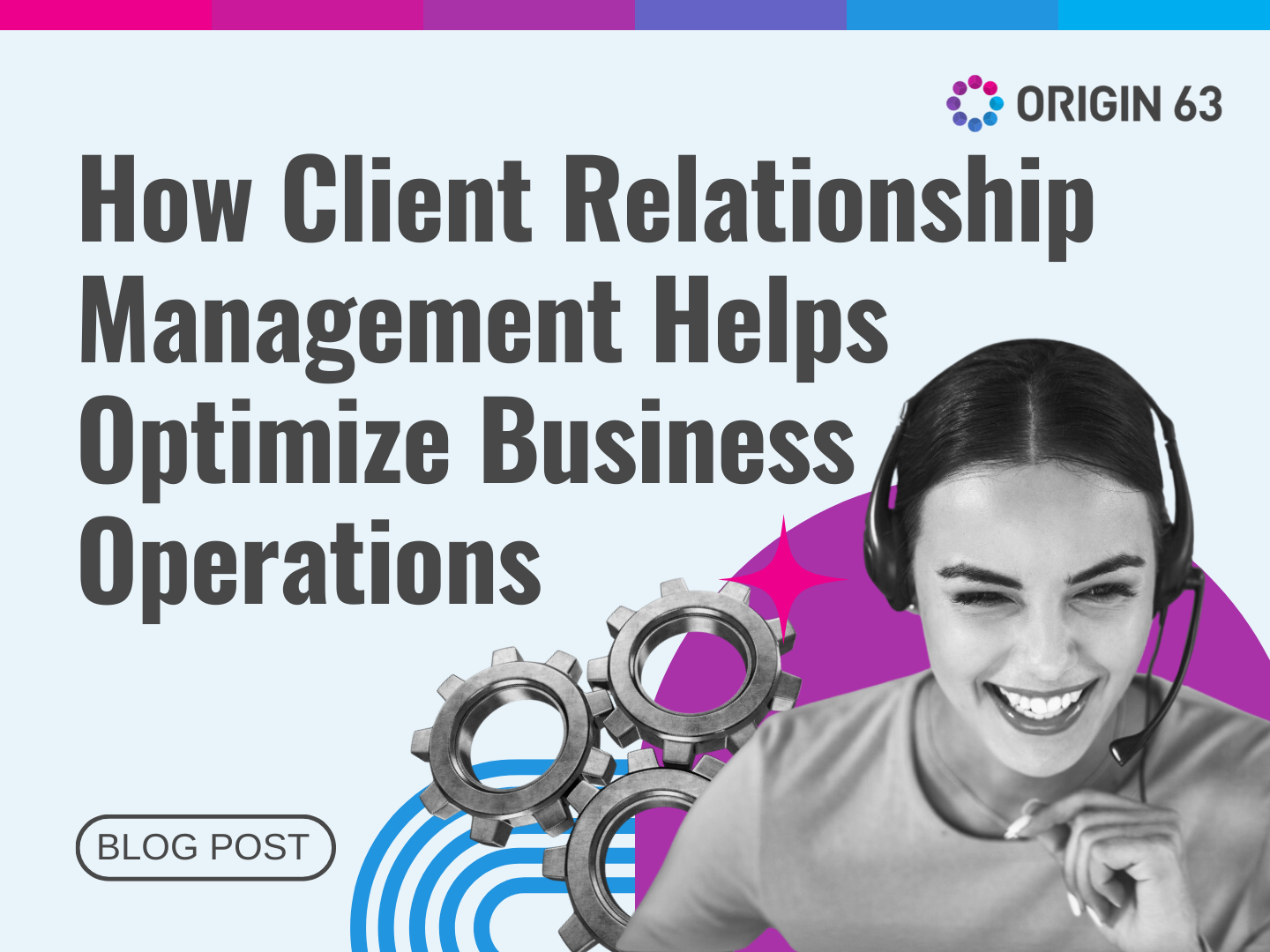 How Client Relationship Management Helps Optimize Business Operations